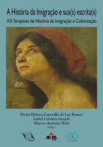A História da Imigração e Sua(s) Escrita(s) XX Simpósio de História da Imigração e Colonização  | E-BOOK